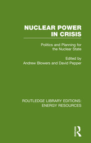Nuclear Power in Crisis (Politics and Planning for the Nuclear State) - 9780367230852 by Andrew Blowers, David Pepper, 9780367230852
