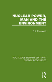 Nuclear Power, Man and the Environment - 9780367231637 by R. J. Pentreath, 9780367231637