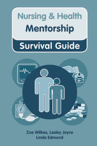 Nursing & Health Survival Guide: Mentorship by Zoe Wilkes, Lesley Joyce, Linda Edmond, 9780273750734