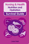 Nursing & Health Survival Guide: Nutrition and Hydration by Linda Field, 9780273728719