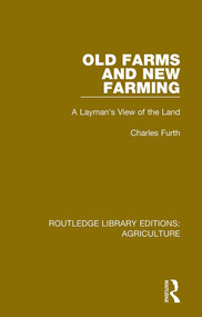 Old Farms and New Farming (A Layman's View of the Land) - 9780367251178 by Charles Furth, 9780367251178