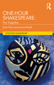 One-Hour Shakespeare (The Tragedies) - 9780367206499 by Julie Fain Lawrence-Edsell, 9780367206499