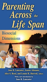Parenting across the Life Span (Biosocial Dimensions) - 9780202363820 by Jeanne Altmann, 9780202363820