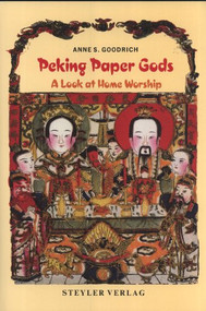 Peking Paper Gods (A Look at Home Worship) by Anne Goodrich, 9783805002844