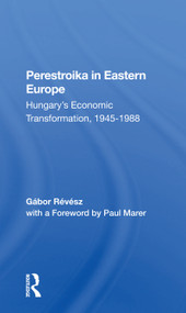 Perestroika In Eastern Europe (Hungary's Economic Transformation, 19451988) - 9780367298074 by Gabor Revesz, 9780367298074