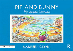 Pip and Bunny (Pip at the Seaside) by Maureen Glynn, 9780367191047