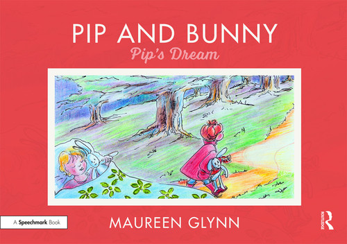 Pip and Bunny (Pip's Dream) by Maureen Glynn, 9780367188399