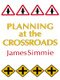 Planning At The Crossroads by James Simmie, 9781857280241