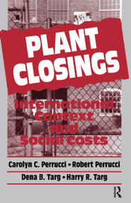 Plant Closings (International Context and Social Costs) - 9780202303390 by Dena Targ, 9780202303390
