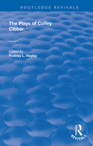The Plays of Colley Cibber (Volume II) - 9780367149611 by Rodney Hayley, 9780367149611