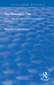 The Plowman's Tale (The c. 1532 and 1606 Editions of a Spurious Canterbury Tale) - 9780367145927 by Mary Rhinelander McCarl, 9780367145927