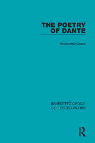 The Poetry of Dante - 9780367143596 by Benedetto Croce, Douglas Ainslie, 9780367143596