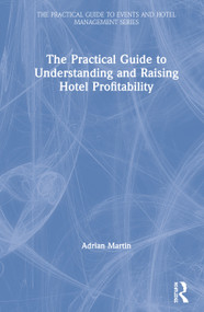 The Practical Guide to Understanding and Raising Hotel Profitability - 9780367218287 by Adrian Martin, 9780367218287