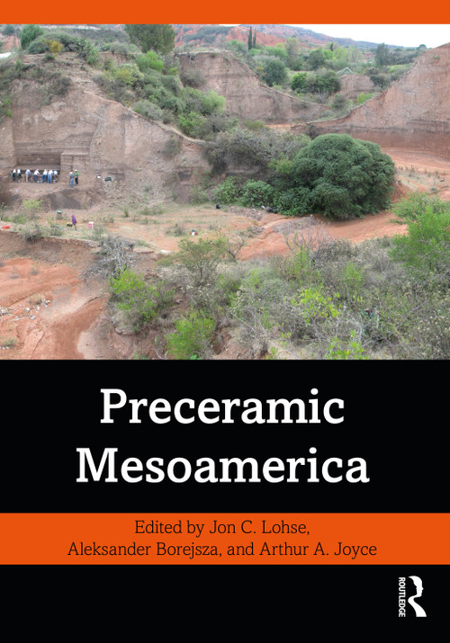 Preceramic Mesoamerica - 9780367150440 by Jon C. Lohse, Aleksander Borejsza, Arthur A. Joyce, 9780367150440
