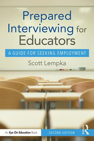 Prepared Interviewing for Educators (A Guide for Seeking Employment) - 9780367189273 by Scott Lempka, 9780367189273