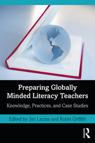 Preparing Globally Minded Literacy Teachers (Knowledge, Practices, and Case Studies) - 9780367027865 by Jan Lacina, Robin Griffith, 9780367027865