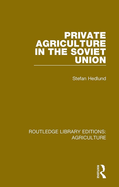 Private Agriculture in the Soviet Union - 9780367251864 by Stefan Hedlund, 9780367251864
