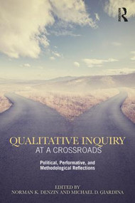 Qualitative Inquiry at a Crossroads (Political, Performative, and Methodological Reflections) - 9780367174392 by Norman K. Denzin, Michael D. Giardina, 9780367174392