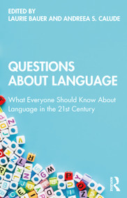 Questions About Language (What Everyone Should Know About Language in the 21st Century) - 9780367175016 by Laurie Bauer, Andreea S. Calude, 9780367175016