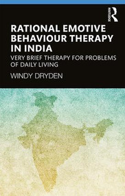 Rational Emotive Behaviour Therapy in India (Very Brief Therapy for Problems of Daily Living) - 9780367189754 by Windy Dryden, 9780367189754