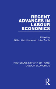 Recent Advances in Labour Economics - 9780367026141 by Gillian Hutchinson, John Treble, 9780367026141