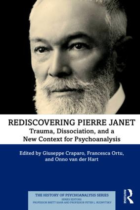 Rediscovering Pierre Janet (Trauma, Dissociation, and a New Context for Psychoanalysis) - 9780367193560 by Giuseppe Craparo, Francesca Ortu, Onno van der Hart, 9780367193560