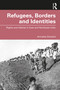 Refugees, Borders and Identities (Rights and Habitat in East and Northeast India) - 9780367322663 by Anindita Ghoshal, 9780367322663