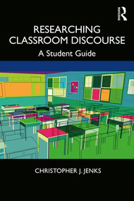Researching Classroom Discourse (A Student Guide) - 9780367209018 by Christopher J. Jenks, 9780367209018