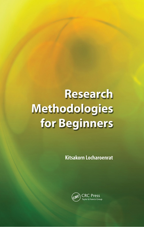 Research Methodologies for Beginners by Kitsakorn Locharoenrat, 9789814745390