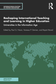 Reshaping International Teaching and Learning in Higher Education (Universities in the Information Age) - 9780367230432 by Paul G. Nixon, Vanessa P. Dennen, Rajash Rawal, 9780367230432