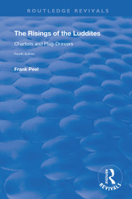 The Risings of the Luddites (Chartists and Plug-Drawers) - 9780367146801 by Frank Peel, 9780367146801