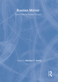 Russian Mirror (Three Plays by Russian Women) by Melissa T. Smith, 9789057550249