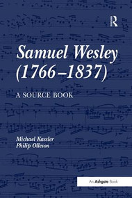 Samuel Wesley (1766-1837): A Source Book by Michael Kassler, 9781859283578