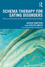 Schema Therapy for Eating Disorders (Theory and Practice for Individual and Group Settings) - 9780367272401 by Susan Simpson, Evelyn Smith, 9780367272401