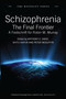 Schizophrenia (The Final Frontier - A Festschrift for Robin M. Murray) by Anthony S. David, Shitij Kapur, Peter McGuffin, 9781848720770