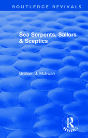 Sea Serpents, Sailors & Sceptics - 9780367077358 by Graham J. McEwan, 9780367077358