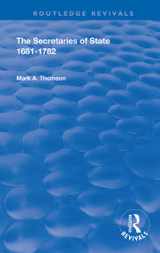 The Secretaries of State, 1681-1782. - 9780367147808 by Mark A. Thomson, 9780367147808