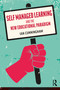 Self Managed Learning and the New Educational Paradigm - 9780367219666 by Ian Cunningham, 9780367219666