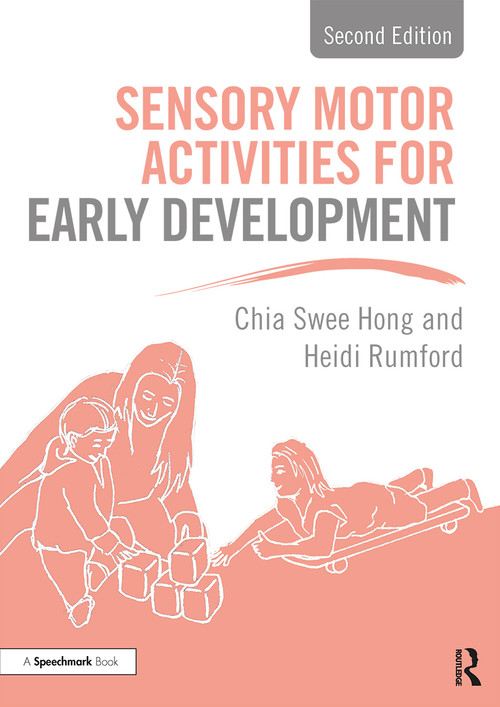 Sensory Motor Activities for Early Development (A Practical Resource) - 9780367281205 by Chia Swee Hong, Heidi Rumford, 9780367281205
