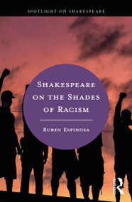 Shakespeare on the Shades of Racism - 9780367183004 by Ruben Espinosa, 9780367183004
