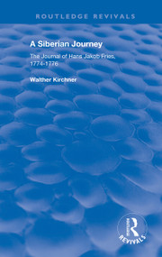 A Siberian Journey (The Journal of Hans Jakob Fries, 1774 -1776) - 9780367022686 by Walther Kirchner, 9780367022686