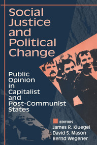 Social Justice and Political Change (Public Opinion in Capitalist and Post-communist States) - 9780202305042 by David Mason, 9780202305042