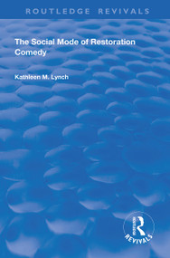 Social Mode of Restoration Comedy - 9780367149703 by Kathleen M. Lynch, 9780367149703