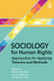 Sociology for Human Rights (Approaches for Applying Theories and Methods) - 9780367257569 by David Brunsma, Keri Iyall Smith, Brian Gran, 9780367257569
