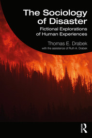 The Sociology of Disaster (Fictional Explorations of Human Experiences) - 9780367253066 by Thomas E. Drabek, 9780367253066