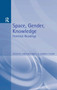 Space, Gender, Knowledge: Feminist Readings by Linda McDowell, Joanne Sharp, 9780340677926