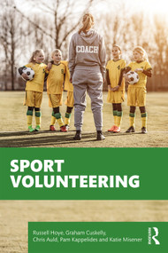 Sport Volunteering - 9780367262792 by Russell Hoye, Graham Cuskelly, Chris Auld, Pam Kappelides, Katie Misener, 9780367262792
