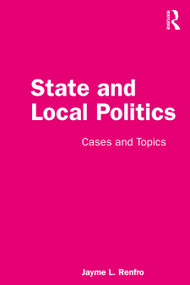 State and Local Politics (Cases and Topics) - 9780367174552 by Jayme Renfro, 9780367174552