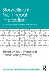 Storytelling in Multilingual Interaction (A Conversation Analysis Perspective) - 9780367139247 by Jean Wong, Hansun Zhang Waring, 9780367139247