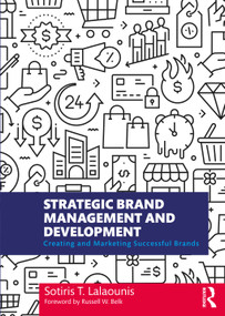 Strategic Brand Management and Development (Creating and Marketing Successful Brands) - 9780367338756 by Sotiris T. Lalaounis, 9780367338756